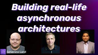 Building real-life asynchronous architectures | Serverless Office Hours