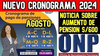 *ONP NUEVO CRONOGRAMA DE PAGO* AGOSTO 2024 Y NOTICIA SOBRE AUMENTO DE PENSION YA ES OFICIAL