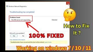 Problem Found: the DNS Server isn't responding Error on Windows 7 / 10 /11  [SOLVED]