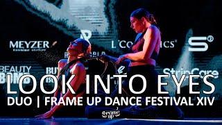 LOOK INTO EYES - DUO | FRAME UP DANCE FESTIVAL XIV