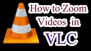 Zooming Videos in VLC Media Player _ VLC tutorial