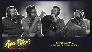 KISAH SERAM DI APARTMENT DAMANSARA #APACITER? (PODCAST MALAYSIA)