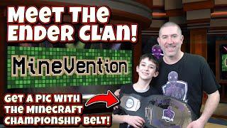 Meet The Ender Clan at Minevention! Get Your Picture With The World Minecraft Championship Belt!