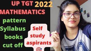 UP TGT 2022 (Mathematics) syllabus, books, cutoff, safescore || hindi & english medium