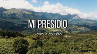 Mi Presidio - Romualdo Brito | Liryc Video