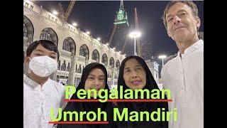 Pengalaman Umroh Mandiri - Petualangan Spiritual Keluarga JOW