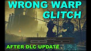 ELDEN RING: DLC: GLITCH: ALL WRONG WARP GLITCH TUTORIAL working after the shadow of Erd tree DLC