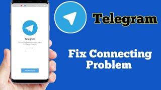 How to Fix Telegram Connecting Problem 2022