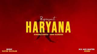 REPRESENT HARYANA ( Official Video ) | Abhi KANDHRI