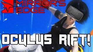 Mirrors Edge in VR with the Oculus Rift!