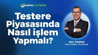 Testere Piyasasında Nasıl İşlem Yapmalı? Mert Yılmaz Yorumluyor ''21 Ağustos 2024'' İnfo Yatırım