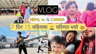 Nepal to Canada Vlog I Worst or Best Experience I Sudhir I Roshani I Shree I