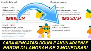 Cara Mengatasi Double Akun Adsense | Error di Langkah ke 2 Monetisasi Youtube