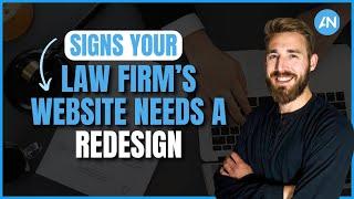 Signs Your Law Firm’s Website Needs a Redesign