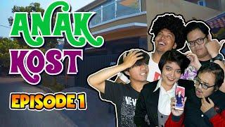 Anak Kost - Episode 1 - Kost Elite Yang Murah!