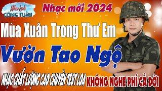 Mùa Xuân Trong Thư Em - Công Tuấn BoleroLK Nhạc Lính Tuyển Chọn️Toàn Bài Hay ️GIỌNG CA ĐỘC LẠ.