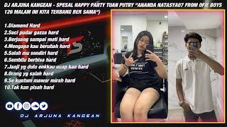 DJ ARJUNA KANGEAN - DIAMOND41 SPESAL HAPPY PARTY TUAN PUTRY "ANANDA NATASYA07 FROM OFIE BOYS 126