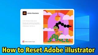 how to reset adobe illustrator 2021 to default settings