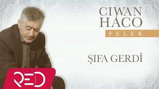 Ciwan Haco - Şifa Gerdî [Official Audio]