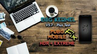 D8G Kernel - V3.7 - PUBG - HDR Extreme - POCOF1