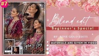 #7 Beginner's Special • Blend Edit Tutorial • Editing Tutorial for Fanpage • Rose Gold Edits 