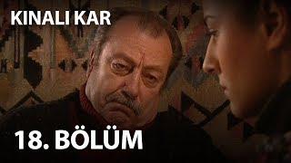 Kınalı Kar 18. Bölüm - Full Bölüm