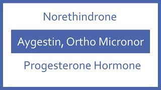 Norethindrone Pronunciation - Generic Name, Brand Name, Indication (Top 200 Drugs) PTCB PTCE NCLEX