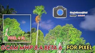 Gcam MWP 8.4 Beta 6 For Pixel ‼️ Config Night Vision || Pixel 4 XL