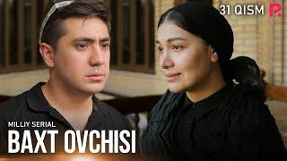Baxt ovchisi 31-qism (milliy serial) | Бахт овчиси 31-кисм (миллий сериал)