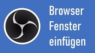 Browser Fenster in OBS einfügen / kurz und einfach erklärt 