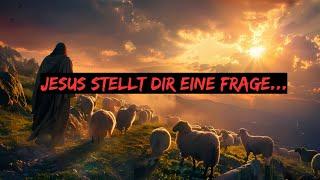 Jesus stellt dir eine Frage...