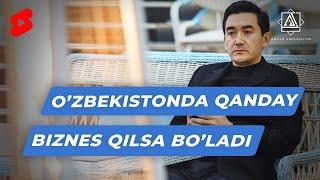 O'zbekistonda qanday biznes qilish kerak?