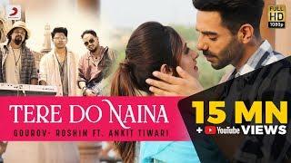 Tere Do Naina – Gourov- Roshin Ft. Ankit Tiwari | Aparshakti | Akansha | Kookie Gulati | Filtr Fresh