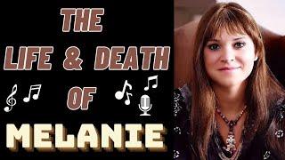 The Life & Death of MELANIE