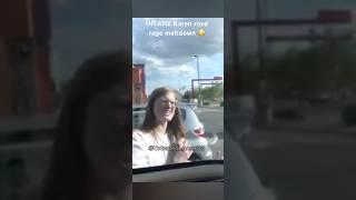 Crazy Karen road rage meltdown #karen #roadrage #insane #funny #crime #police #fyp #tiktok #memes