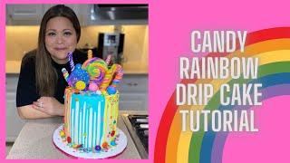 Candy Rainbow Drip Cake Tutorial