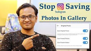 Stop Instagram Saving Photos in Gallery