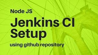Jenkins CI setup for Node JS using Github
