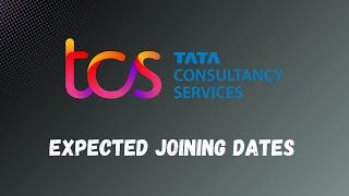 TCS Expected joining dates 2024 | You will be onboarded this month