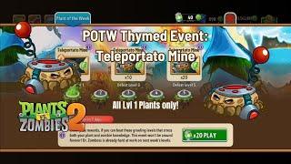 PvZ2 POTW Thymed Event: Teleportato Mine | Lvl 1 Plants