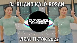 DJ BILANG KALO BOSAN VIRAL TIKTOK 2023