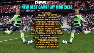 PES 2017 NEW BEST GAMEPLAY MOD 2023