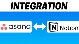 How to Integrate Asana With Notion