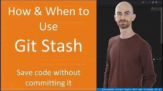 How and When to Use Git Stash | Save Code Without Committing It