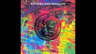 Kistenmacher / Grosskopf  ‎– Characters (Full Album) 1991