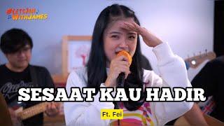 SESAAT KAU HADIR (COVER) - Cicifei ft. Fivein #LetsJamWithJames