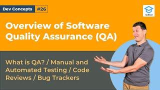 What You Need To Know About Software Quality Assurance [Dev Concepts #26]