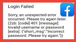 Fix Facebook Login Failed Sorry an Unexpected Error Occurred Problem Solved