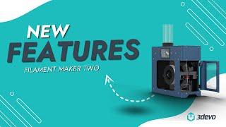 Filament Maker TWO: New Features Breakdown