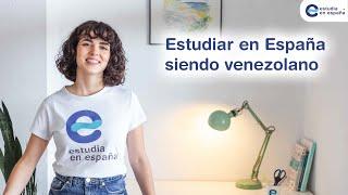 Estudiar en España siendo Venezolano - Cómo estudiar en la universidad española y sus requisitos.